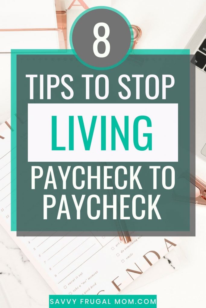 8 tips to stop living paycheck to paycheck