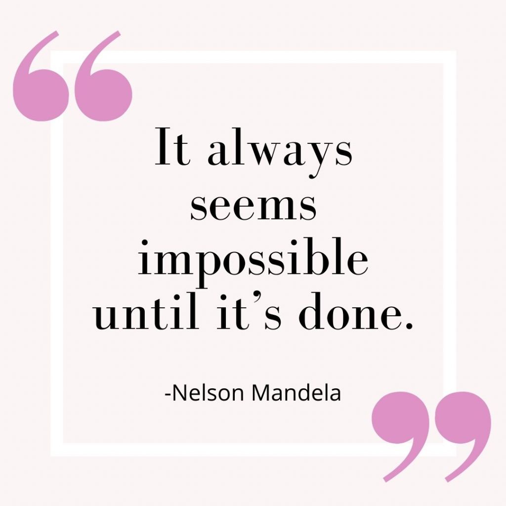 nelson mandela quote about things being impossible. debt free journey